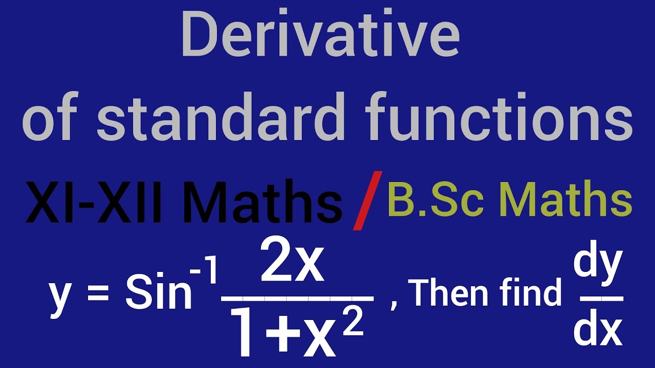 Derivative of standard functions /Xi,Xii, B.sc maths / Maths ...