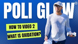 How To Video 2: What is Oxidation?