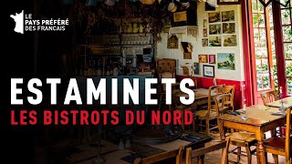 Estaminets, la magie des bistrots du Nord  Documentaire Gastronomie et Art de vivre  MG