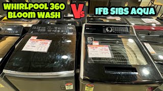 Whirlpool 360 bloom Wash  VS IFB SIBS Aqua 10kg ⚡️