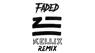 ZHU - Faded (Kellix Remix)