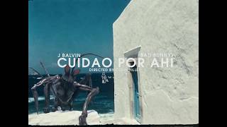 J. Balvin, Bad Bunny - CUIDAO POR AHÍ VIDEO 22,132,884visitas