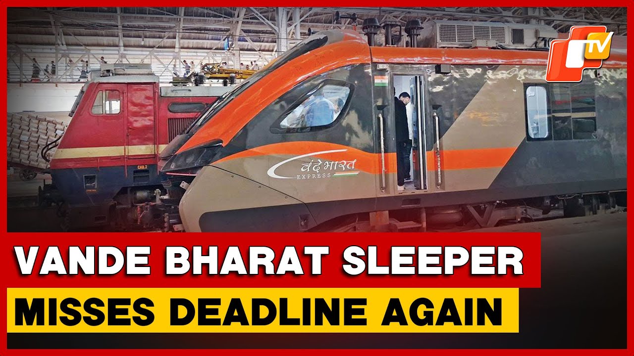 Sent For Rework Vande Bharat Sleeper Launch Hit Again, Two BEML-Made Train Sets Sent ...