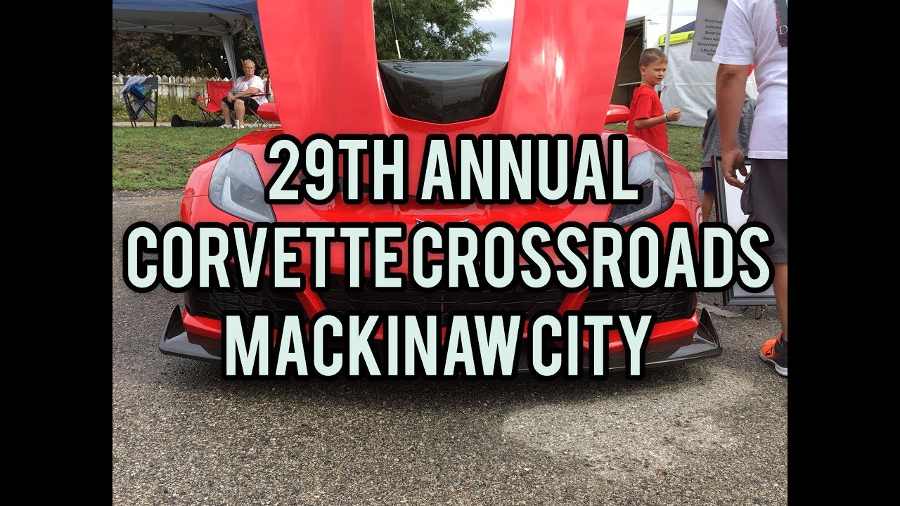 29th annual Corvette crossroads Mackinaw city MI YouTube