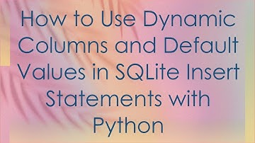 How to Use Dynamic Columns and Default Values in SQLite Insert Statements with Python