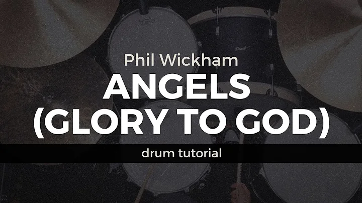 Angels (Glory To God) - Phil Wickham (Drum Tutorial/Play-Through)