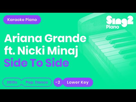 Ariana Grande, Nicki Minaj - Side To Side (Lower Key) Piano Karaoke