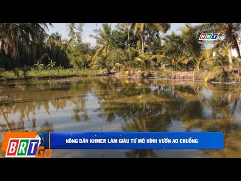 Video Người nông dân Khmer thành công từ mô hình Vườn - Ao -... - youtube