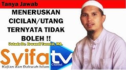 Meneruskan Cicilan Utang  Yang Mengandung RIBA Ternyata Tidak BOLEH! Ustadz Dr Erwandi Tarmizi, MA - Durasi: 2.41. 