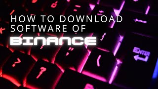 How to Download Binance Software for Windows and for Apple MacOS screenshot 2