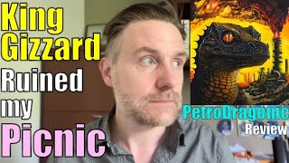 King Gizzard ruined my picnic:  &quot;PetroDragonic Apocalypse&quot; Album Review