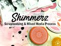 Stash Busting & Mixed Media | Shimmerz | Missy Whidden