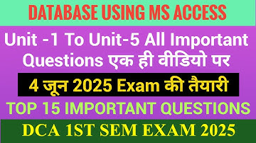 DCA 1ST SEM DATABASE USING MS ACCESS ALL IMPORTANT QUESTIONS | MS ACCESS IMPORTANT QUESTIONS 2025