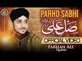 Farhan Ali Qadri Parho Sabhi Salle Ala New Beautiful Kalam Official Video 