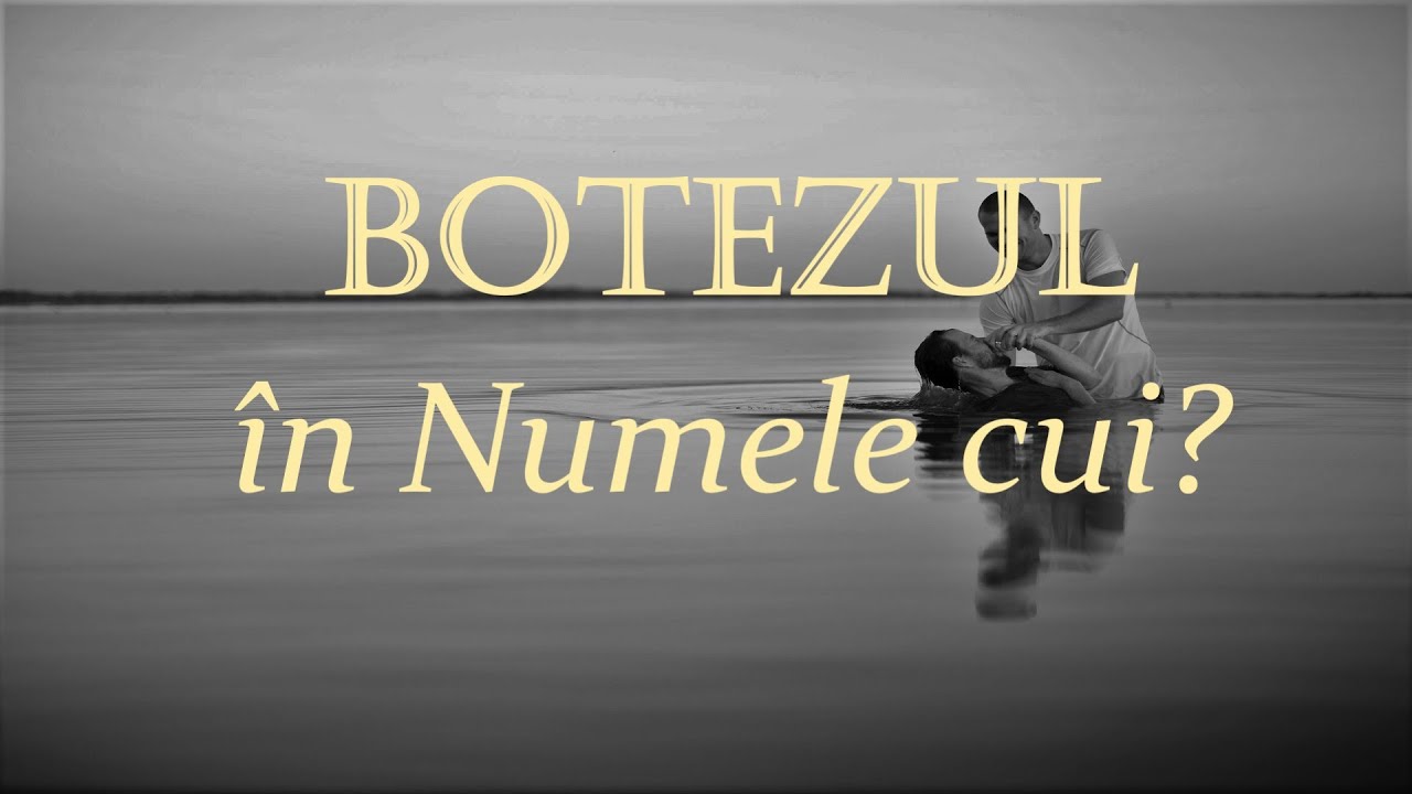 Botezul în apă: în numele lui Isus sau în numele Trinității?