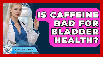 Is Caffeine Bad for Bladder Health? | Bladder Health Support News