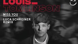 Louis Tomlinson - Miss You (Luca Schreiner Remix) [Official Clean Version]