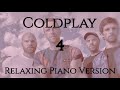 Coldplay Vol. 4 | 20 Songs | Calm Full Relaxing Piano 📚 Music for Study/Sleep 🌙