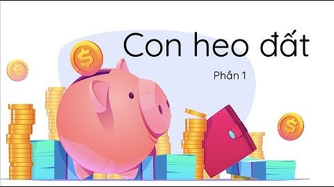Con heo đất (Phần 1) - Tiếng Việt 3 - Cánh Diều - OLM.VN