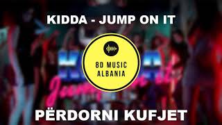 KIDDA - JUMP ON IT (8D audio) Resimi