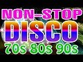 Nonstop Disco Dance 80s 90s Hits Mix Greatest Hits 80s 90s Dance Songs Eurodissco Megamix