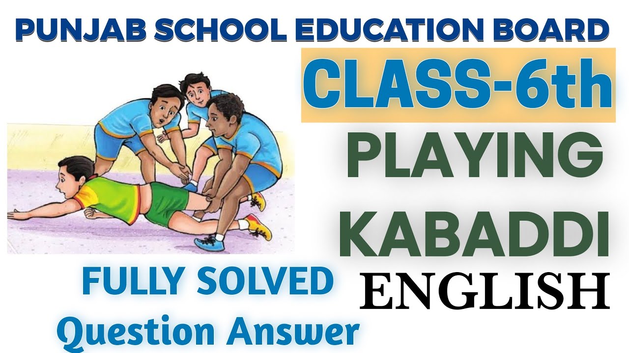 pseb-class-6th-english-lesson-7-playing-kabaddi-full-question-answer