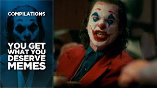 Get What You F Deserve Joker Memes by Compilations 4,858 views 3 years ago 1 minute, 15 seconds