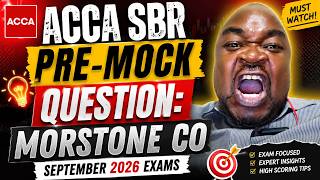 ACCA SBR REVISION SEPTEMBER 2026 | PRE-MOCK QUESTION 1 MORSTONE CO | CONSOLIDATED SPLOCI