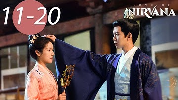 ENG SUB | Love of Nirvana | EP11-20 | 流水迢迢 | Ren Jialun, Li Landi, Xu Zhengxi