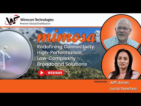 Redefining Connectivity with Mimosa's High Performance, Low Complexity Broadband Solutions - video from Winncom Technologies
