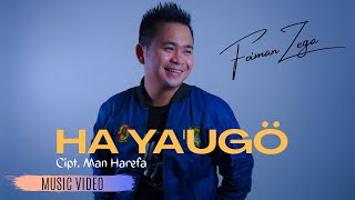 Video thumbnail of "Foiman Zega - HA YA'UGÖ (Cipt. Man Harefa)"