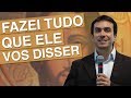 Fazei tudo que ele vos disser - Pe. Fábio de Melo  (19/07/14)