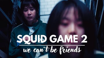 [ENG SUB] Hyun-ju & Young-mi - Squid Game 2 FMV || We can’t be friends ||