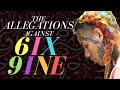 The Allegations Against 6IX9INE (THOSE Ones)