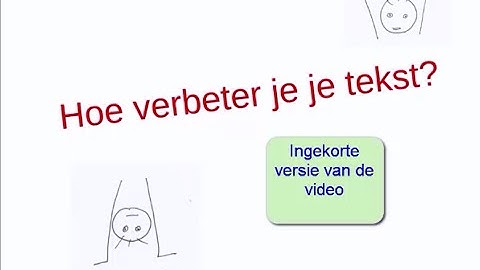 Hoe verbeter je je eigen tekst?