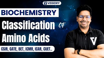Biochemistry | Lecture-3 | Classification of Amino Acids | By Virendra Singh | CSIR | GATE | DBT