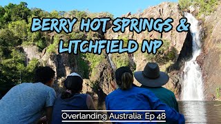 Berry Hot Springs & Litchfield National Park inc Cascades & Wangi Falls- Overlanding Australia Ep 48