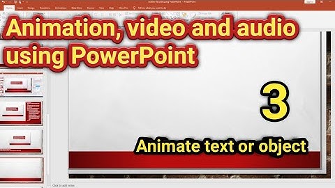 Animate text or object - Animation Audio Video using PowerPoint Part 3