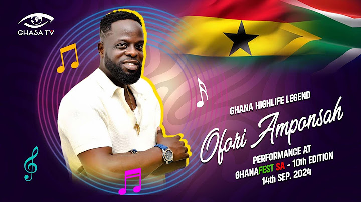 OFORI AMPONSAH’S PERFORMANCE - GHANAFEST SA. 10TH EDITION 14TH SEP. 2024