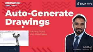Auto-Generate Drawings – 🚀SOLIDWORKS Mastery Series by EGS India Part 1