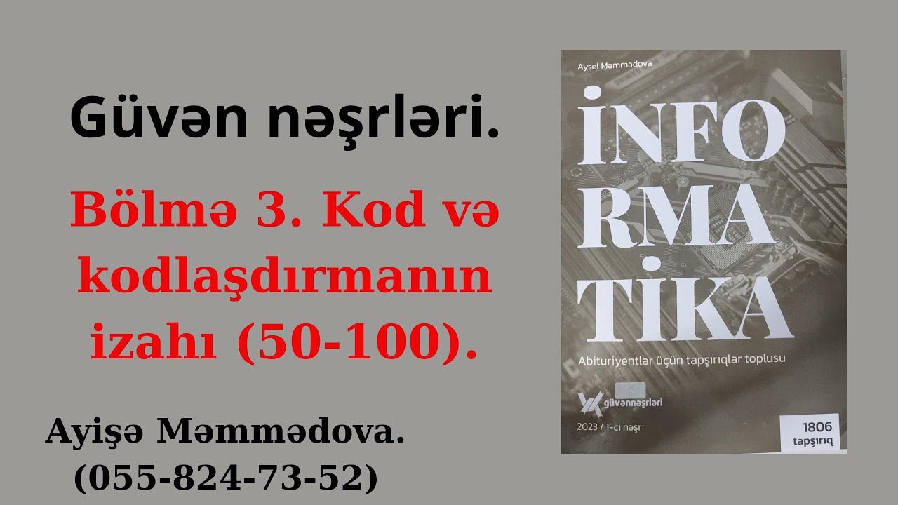 Bölmə 3. Kod və kodlaşdırma izahı. (Güvən nəşriyyatı) (50 - 100). Ayişə Məmmədova (055-824-73-52)