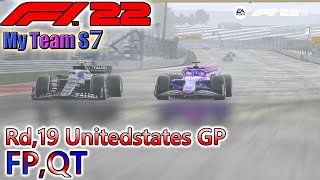 【F1 22】 My Team S7 Rd,19  アメリカ GP  FP,QT