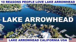 10 REASONS PEOPLE LOVE LAKE ARROWHEAD CALIFORNIA USA