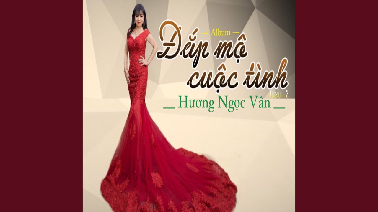 YouTube에서 Hương Ngọc Vân | Đắp Mộ Cuộc Tình 보기