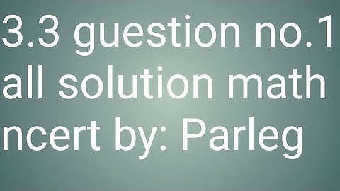 3.3 guestion no.1 all solution ncert