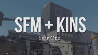 SFM + Kins: Year One