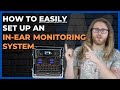 How To Set Up An In Ear Monitor System