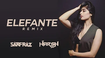 Elefante (Remix) - SARFRAZ & DJ Harsh JBP | El Tiger | S-Xtreme Vol.3 (Pop Edition)