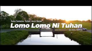 DJ LOMO LOMO MI MA TUHAN - Suka Sukamu Tuhan Versi Batak DJ Remix Lagu Rohani Terbaru FULL BASS 2024