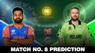 T20 WC 2024 Match no 8 Prediction l India vs Ireland 8th match of T20 World Cup 2024 l #INDvsIRE
